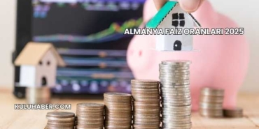 Almanya Faiz Oranları 2025