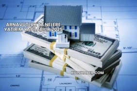 Arnavutluk'ta Nelere Yatırım Yapılabilir 2025