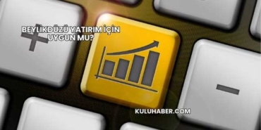 Beylikdüzü Yatırım İçin Uygun mu?