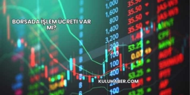 Borsada İşlem Ücreti Var mı?