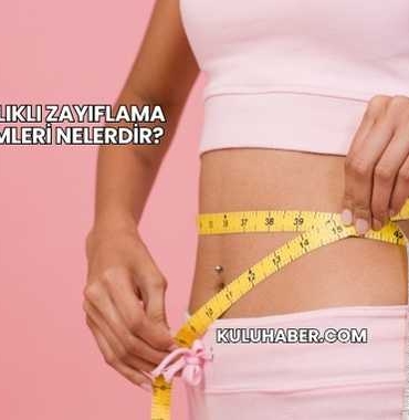 En Sağlıklı Zayıflama Yöntemleri Nelerdir?