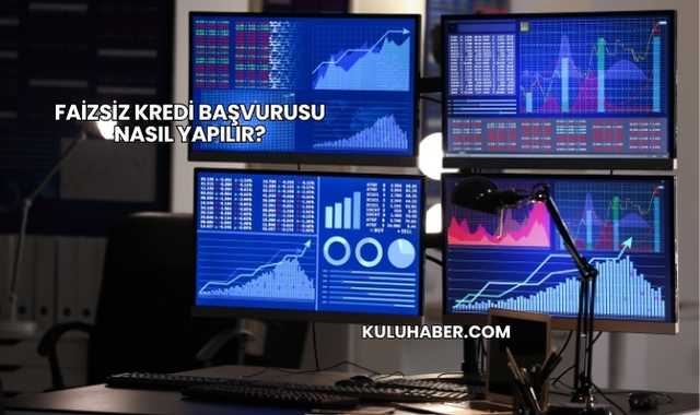 Faizsiz Kredi Başvurusu Nasıl Yapılır?