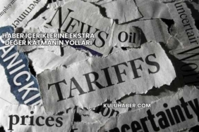 Haber İçeriklerine Ekstra Değer Katmanın Yolları