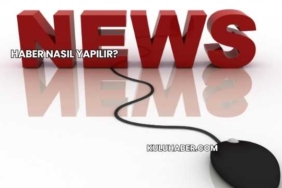 Haber Nasıl Yapılır?