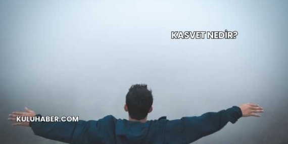 Kasvet Nedir?