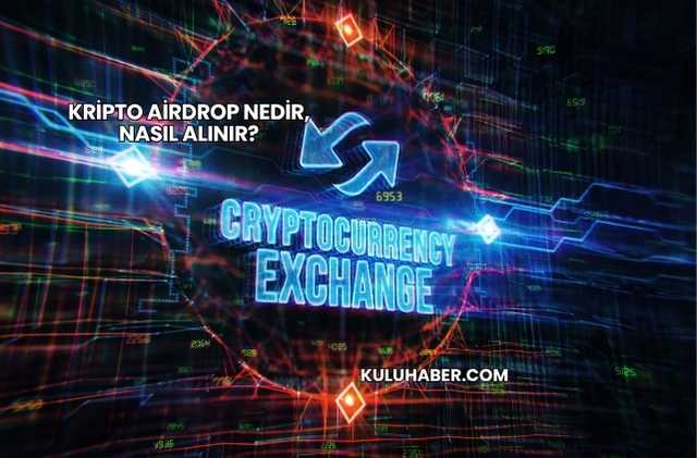 Kripto Airdrop Nedir, Nasıl Alınır?

