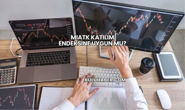 MIATK Katılım Endeksine Uygun mu?
