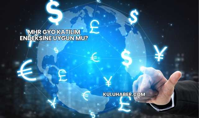 Mhr Gyo Katılım Endeksine Uygun mu?