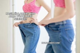 Nasıl Kilo Alınır? Kilo Alma Yöntemleri Nelerdir?
