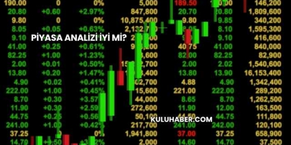Piyasa Analizi İyi mi?