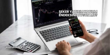 Şeker Yatırım Katılım Endeksine Uygun mu?