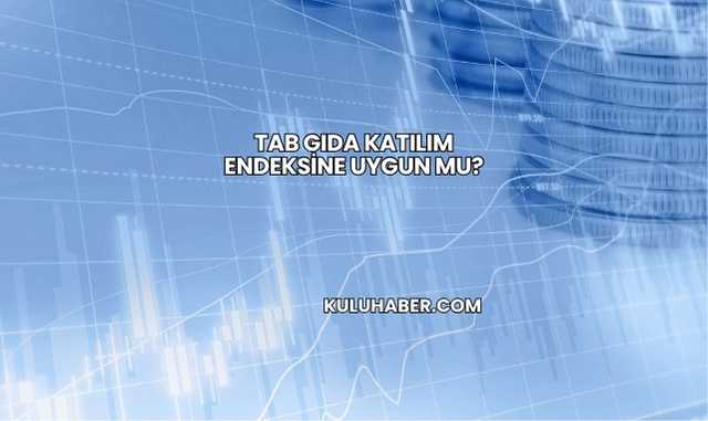 Tab Gıda Katılım Endeksine Uygun mu?