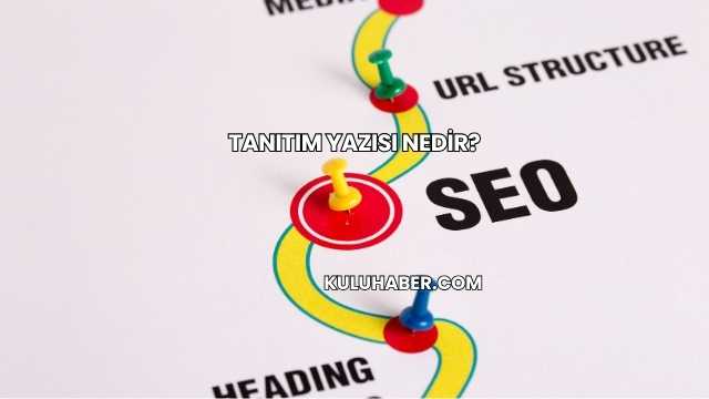 Tanıtım Yazısı Nedir?