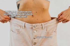 Zayıflama Yöntemleri Nelerdir, Hangi Besinler Tüketilmelidir?