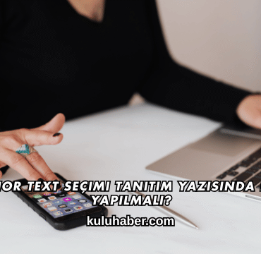 Anchor Text Seçimi Tanıtım Yazısında Nasıl Yapılmalı?