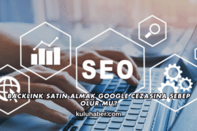 Backlink Satın Almak Google Cezasına Sebep Olur mu?