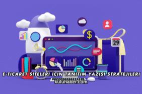 E-Ticaret Siteleri İçin Tanıtım Yazısı Stratejileri