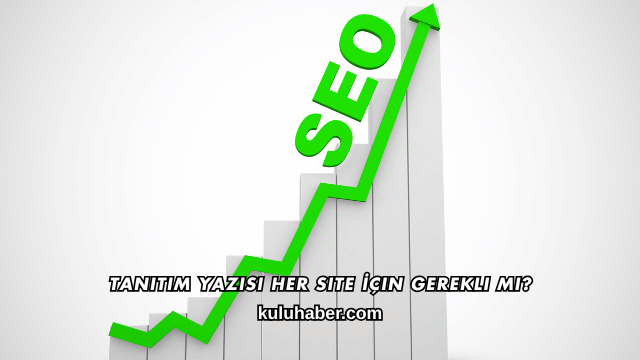 Tanıtım Yazısı Her Site İçin Gerekli mi?
