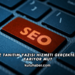 Ucuz Tanıtım Yazısı Hizmeti Gerçekten İşe Yarıyor mu?